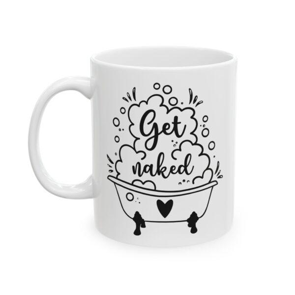10002459091690973825_2048.jpeg Get Naked Bubble Bath Bathroom Humor Mug – Funny Gift Coffee Mug – 11oz/15oz Ceramic Mug