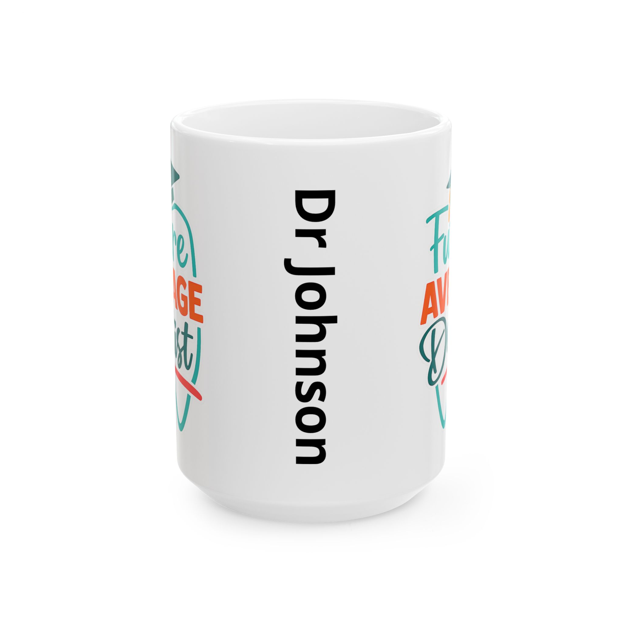 Graduation Doctor Mug — “Future Average Doctor” Personalized Ceramic Coffee Cup (11oz/15oz) - Image 7