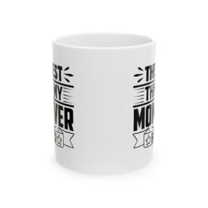 The Best Thing My Mom Ever Baked Baking Mug – Baker Coffee Mug – 11oz/15oz Ceramic Mug