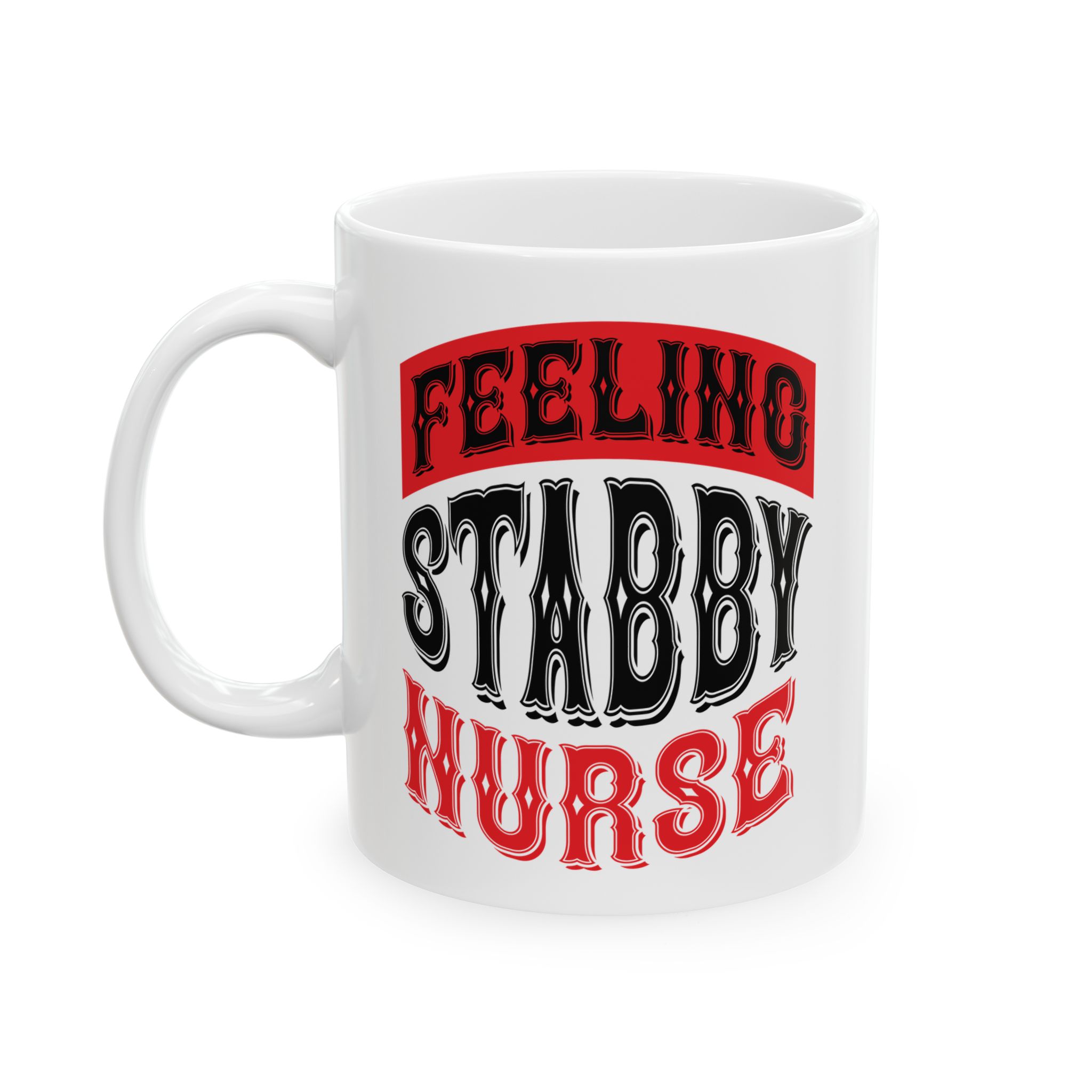 Feeling Stabby Nurse - If You Do You Will Never Cease To Grow – Medical Coffee Mug – 11oz/15oz Ceramic Mug - Image 3