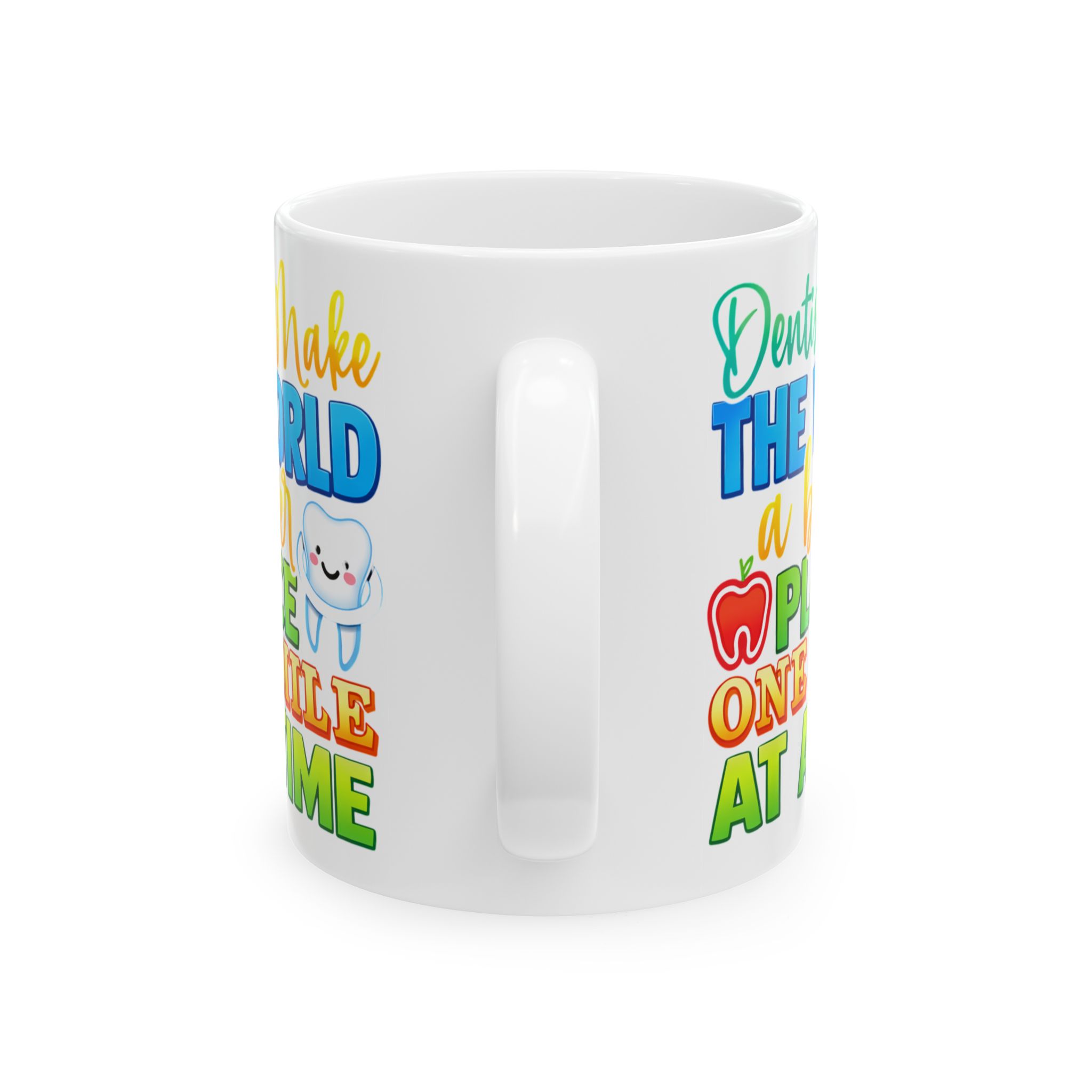 Dentist Coffee Mug — "Dentists Make the World a Better Place One Smile at a Time" Personalized Ceramic Mug - Image 4