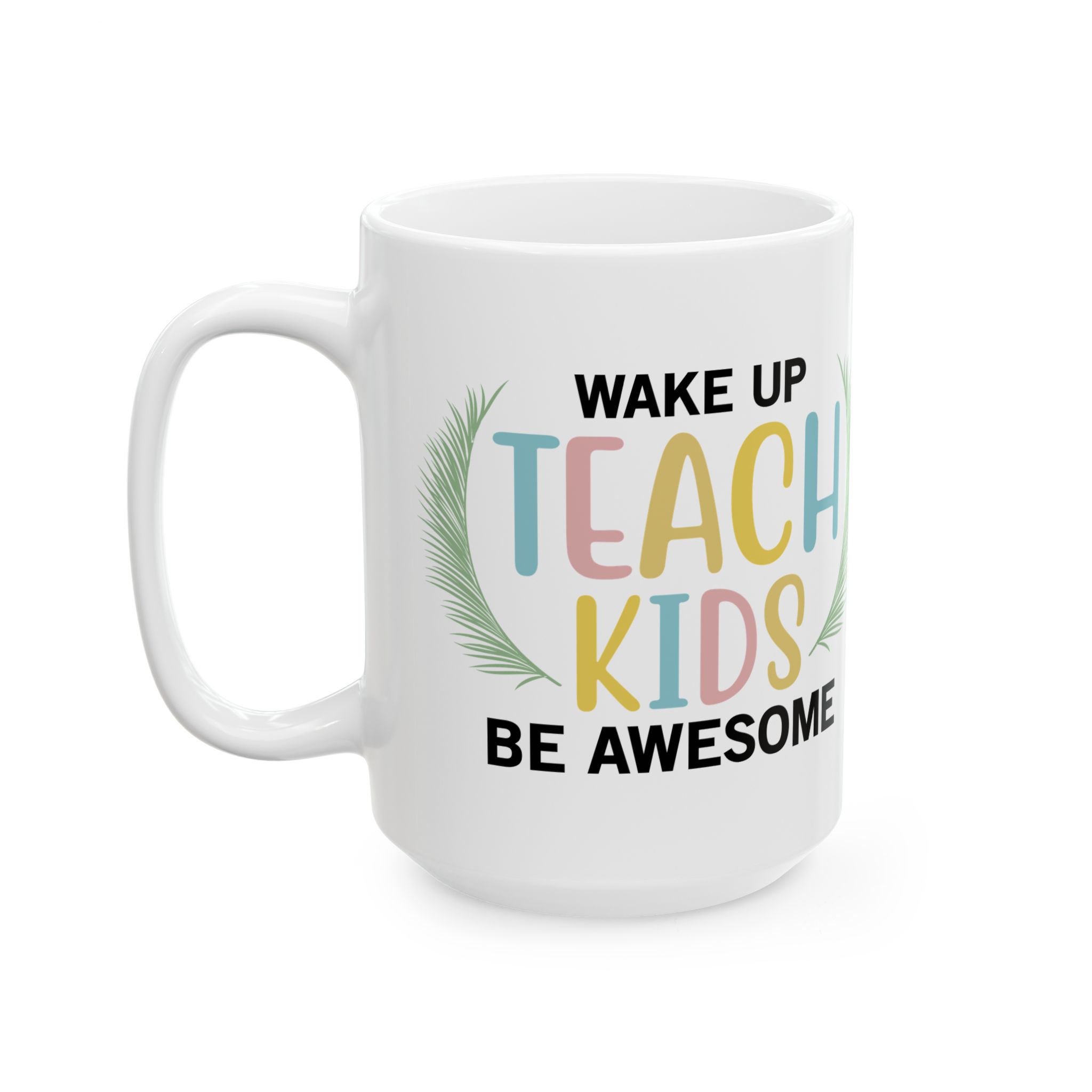 Funny Teacher Coffee Mug – Gift for Teacher – (11oz/15oz) Ceramic Mug - Image 8
