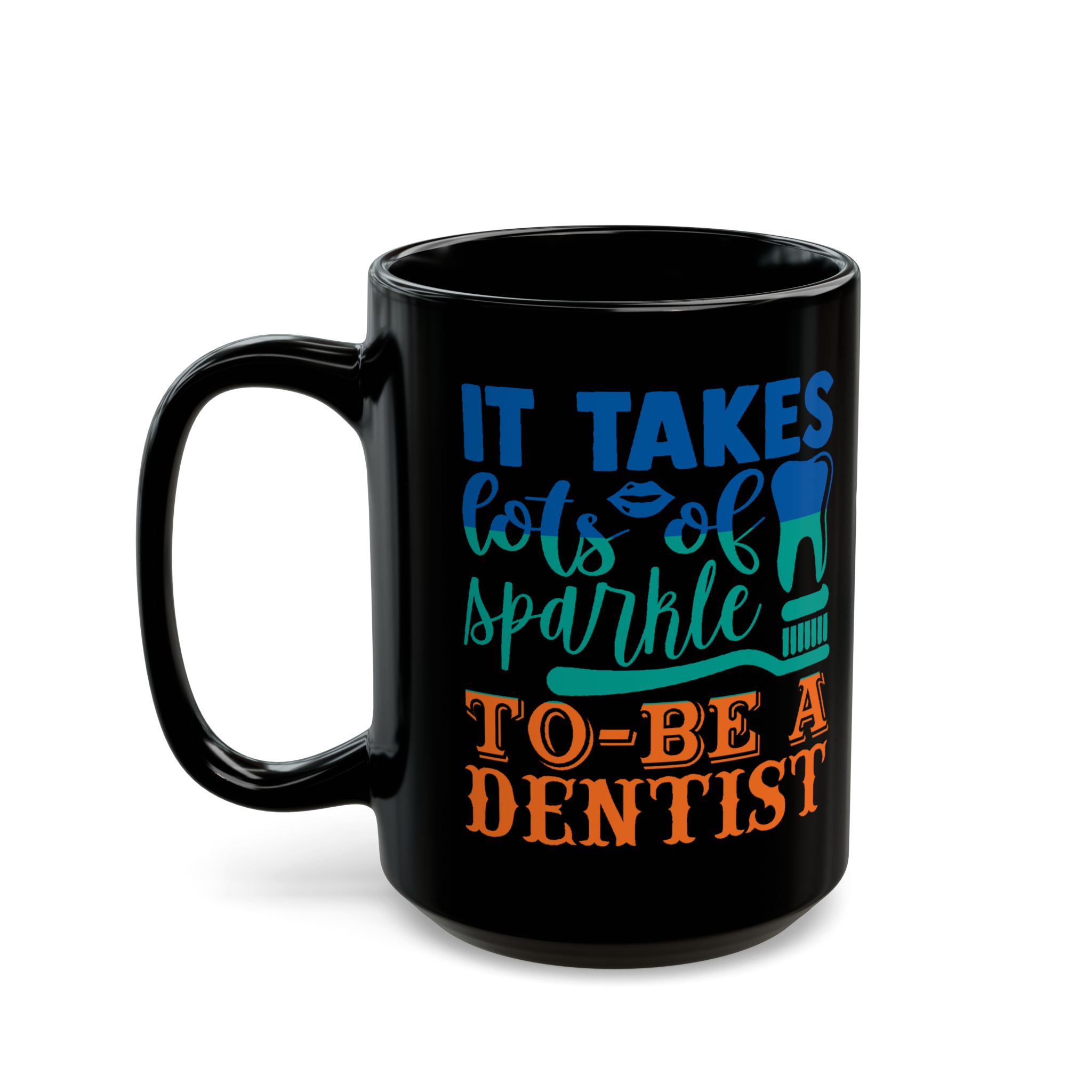Dentist Mug - "It Takes Lots of Sparkle to Be a Dentist" Personalized Black Coffee Cup - Image 8