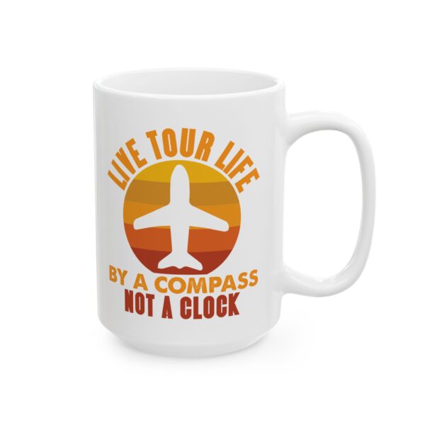 Live Your Life by a Compass Not a Clock Pilot Mug – Aviation Gift Coffee Mug – 11oz/15oz Ceramic Mug