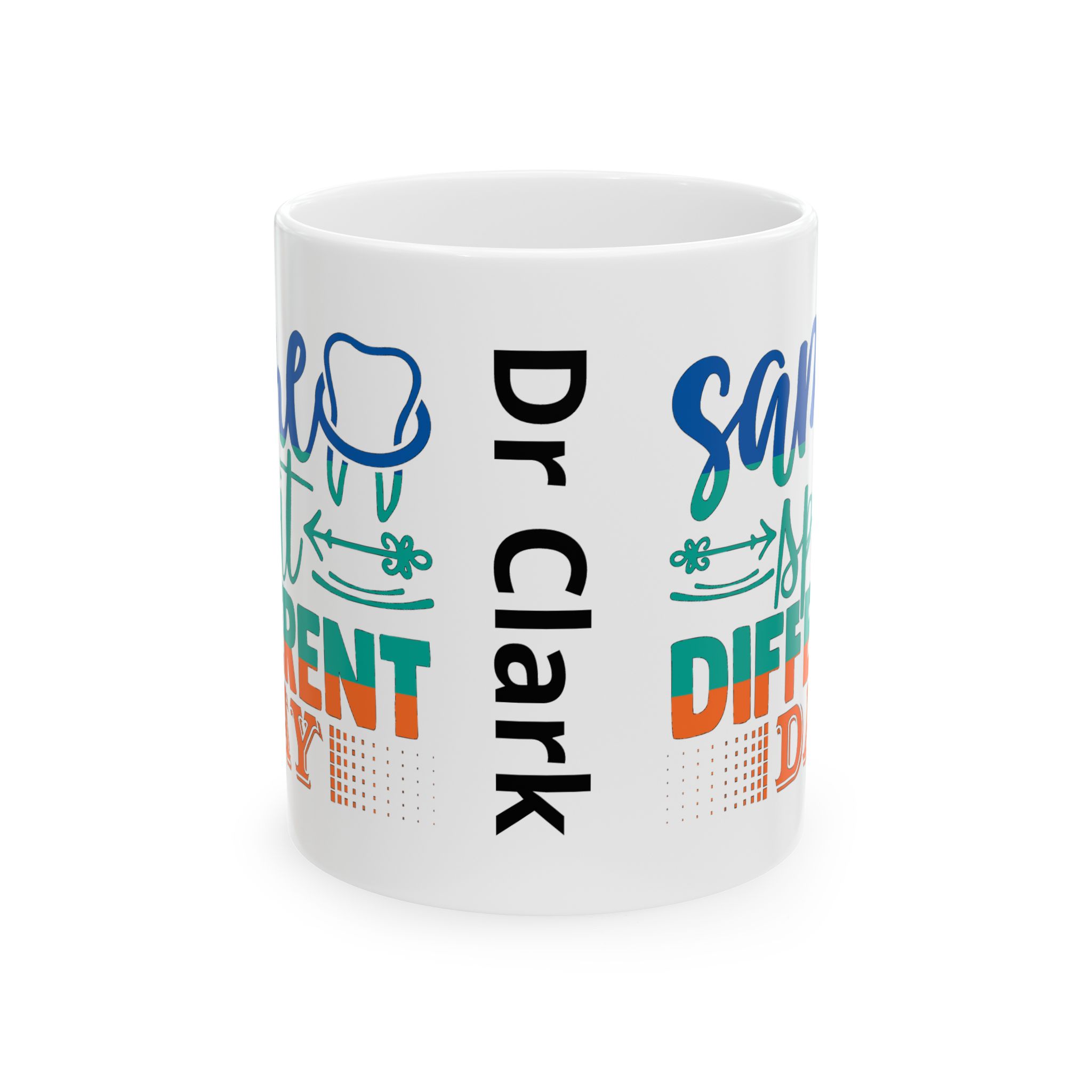 Personalized Dentist Mug – "Same Spit, Different Day" Ceramic Coffee Cup (11oz/15oz) - Image 2