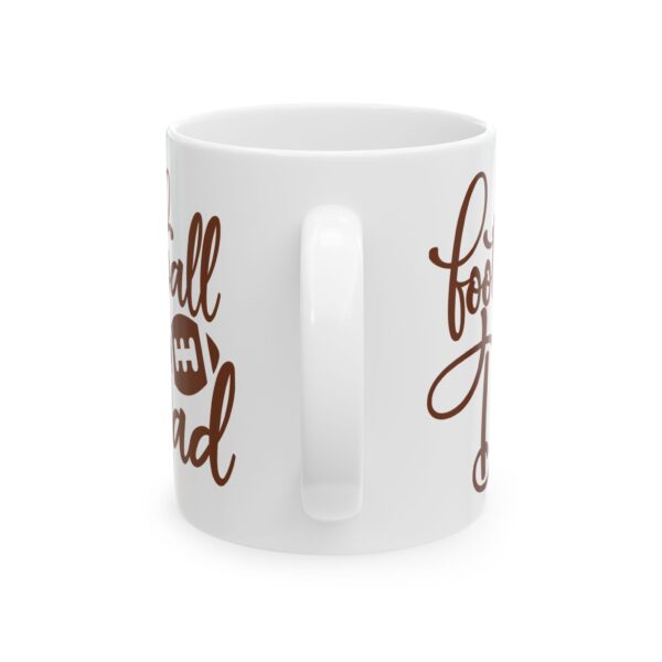 Football Dad Football Mug – Football Fan Coffee Mug – 11oz/15oz Ceramic Mug