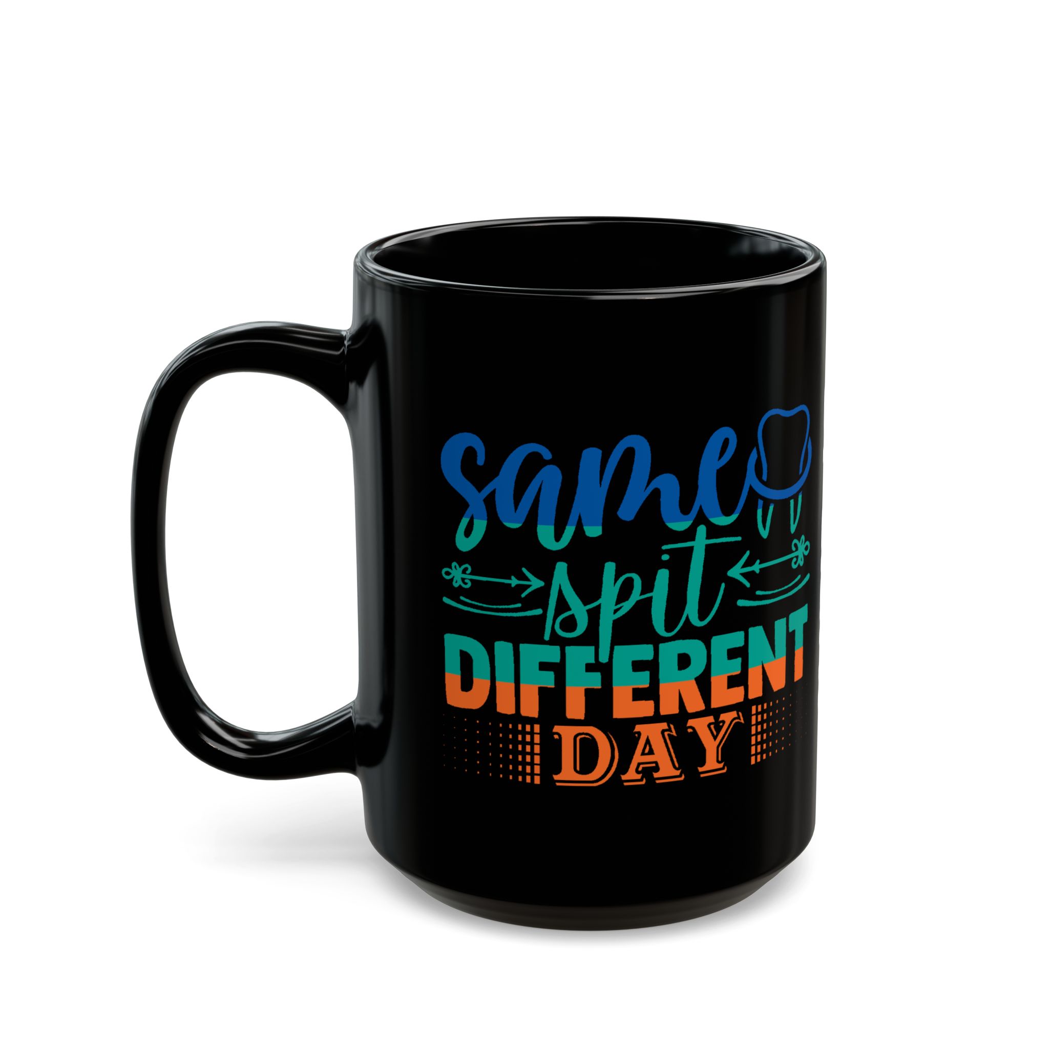 Dentist Mug - 'Same Spit Different Day' Personalized Coffee Mug (11oz/15oz) - Image 8
