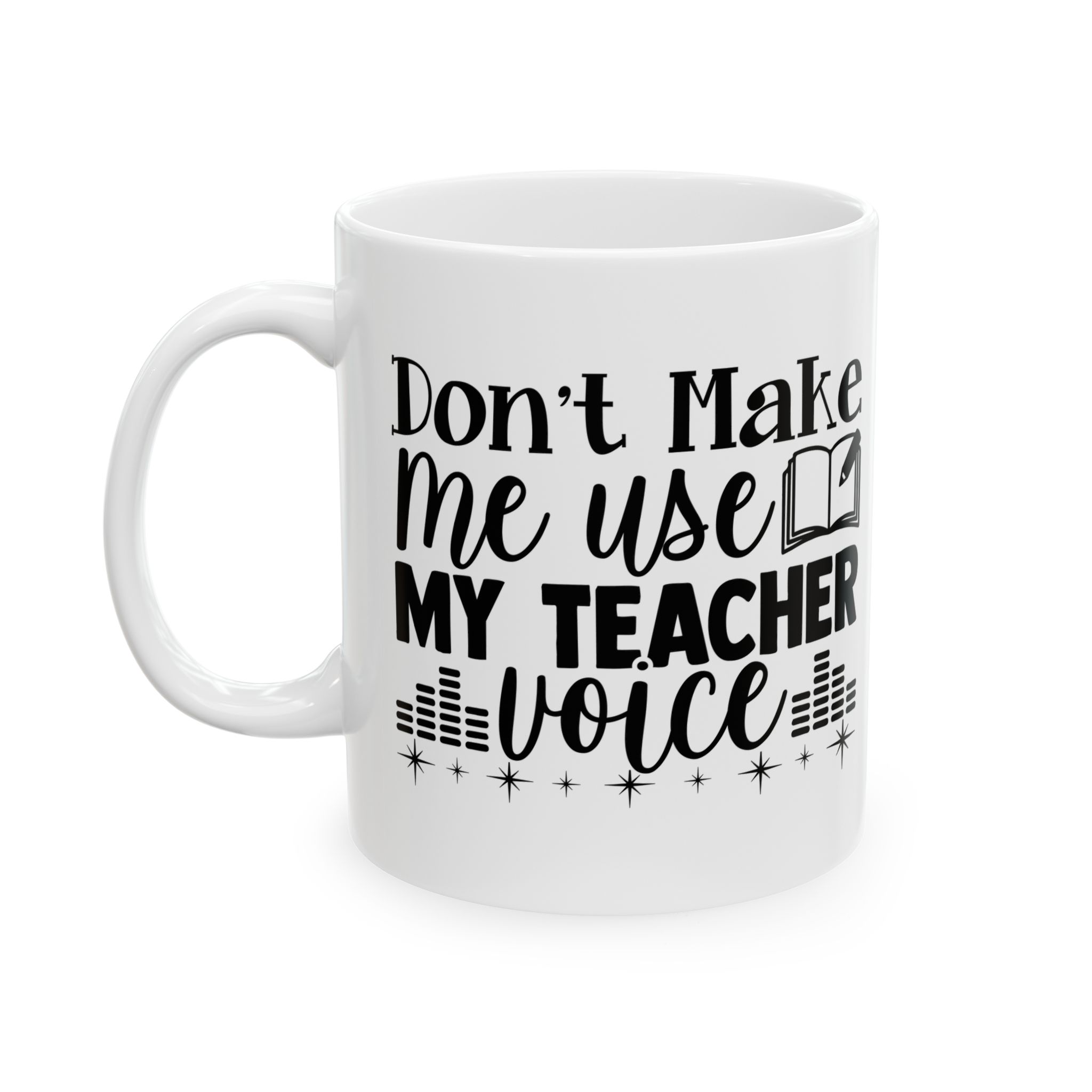 Funny Teacher Coffee Mug – Gift for Teacher – (11oz/15oz) Ceramic Mug - Image 3