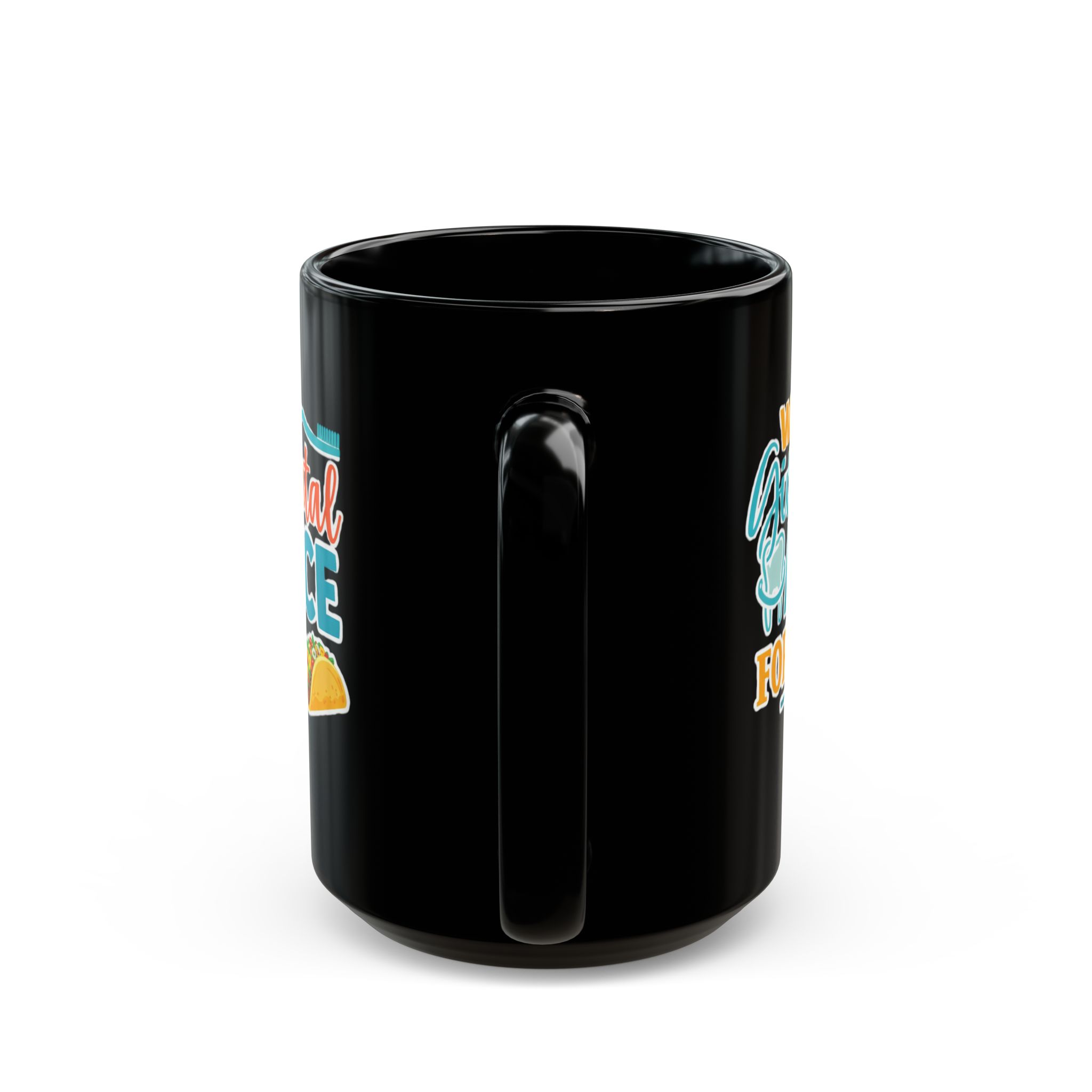 Dentist "Will Give Dental Advice for Tacos" Black Mug — Funny Dentist Coffee Cup (Personalize with Dr. Name) - Image 9