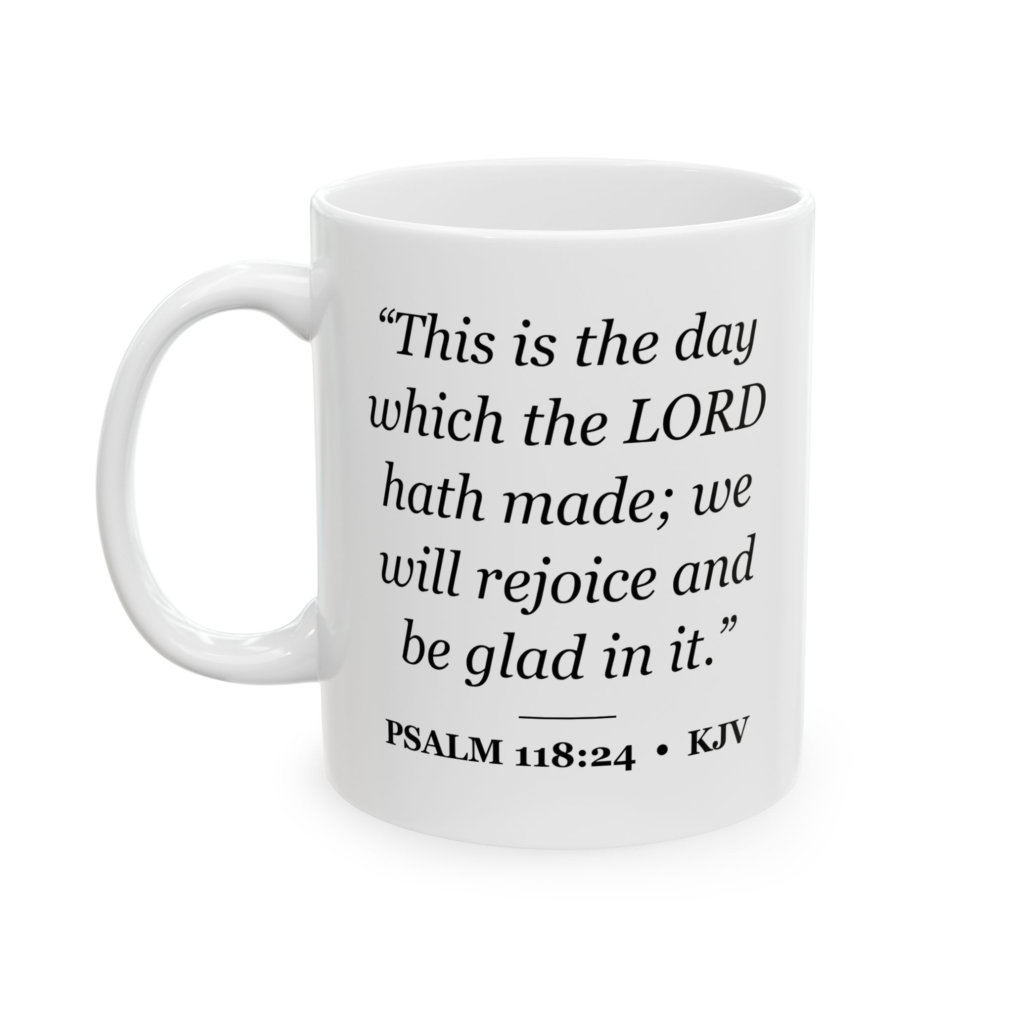 Psalm 118:24 Bible Verse Mug – KJV Scripture Coffee Mug – 11oz/15oz Ceramic Mug - Image 4