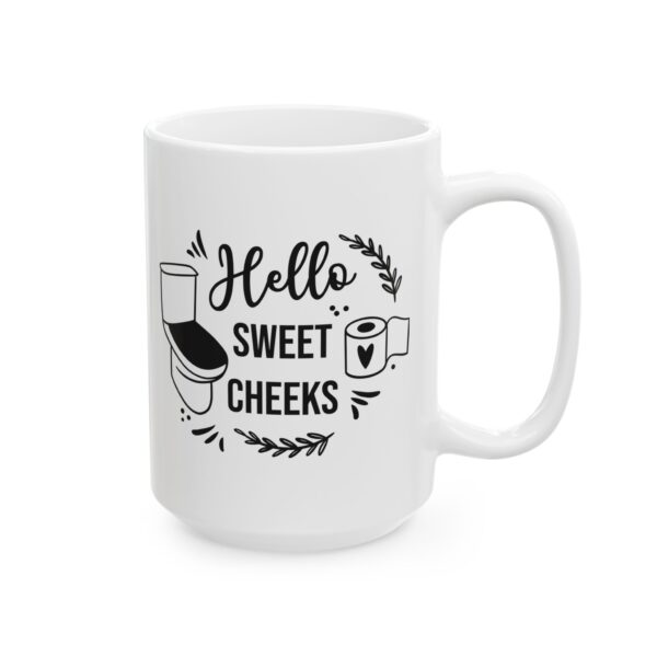 1051338353688723211_2048.jpeg Hello Sweet Cheeks Bathroom Humor Mug – Funny Gift Coffee Mug – 11oz/15oz Ceramic Mug