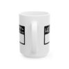 10541203473018084648_2048.jpeg Hello My Name Is Mug – Funny Gift Coffee Mug – 11oz/15oz Ceramic Mug