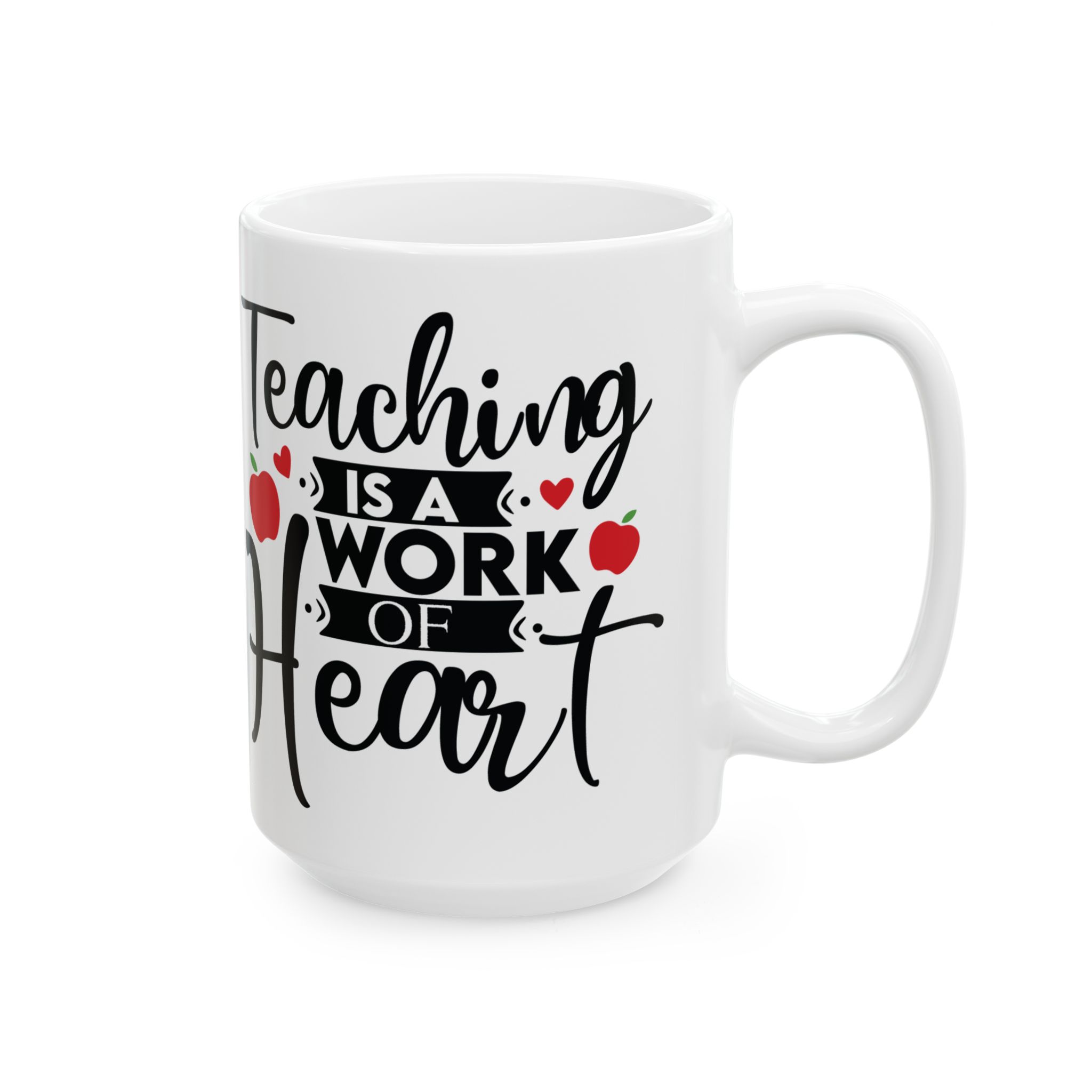 Teacher Appreciation Mug "Teacher Is A Work Of Heart" Ceramic Mug — Coffee Cup (11oz, 15oz) - Image 6