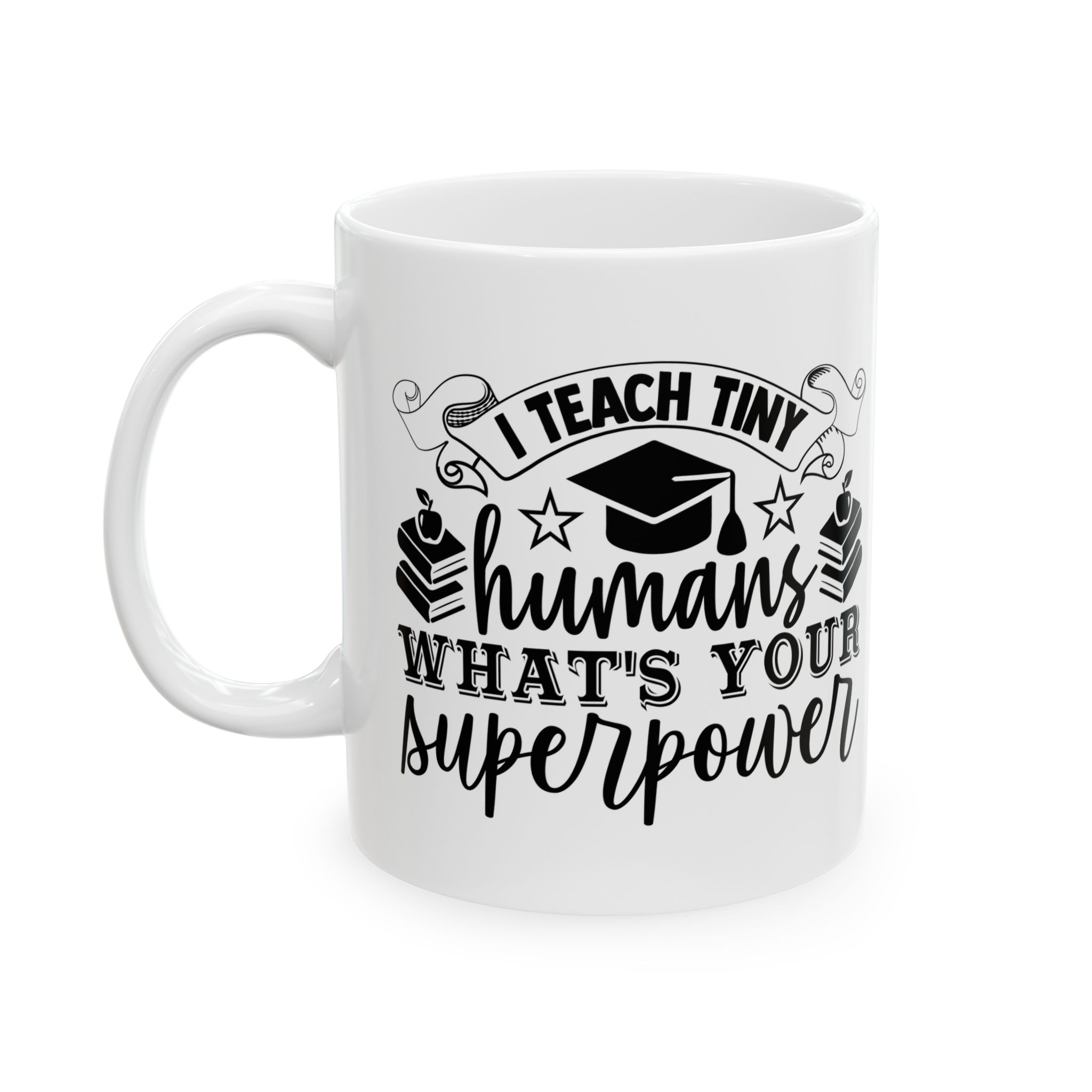Funny Teacher Coffee Mug – Gift for Teacher – (11oz/15oz) Ceramic Mug - Image 3