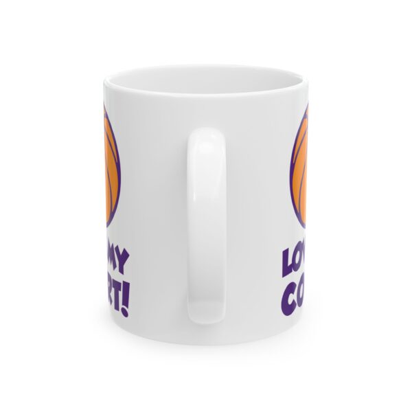 Love My Court Basketball Mug – Basketball Fan Coffee Mug – 11oz/15oz Ceramic Mug