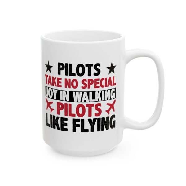 1060846633907217937_2048-1.jpeg Pilots Take No Special Joy in Walking Pilot Mug – Aviation Gift Coffee Mug – 11oz/15oz Ceramic Mug