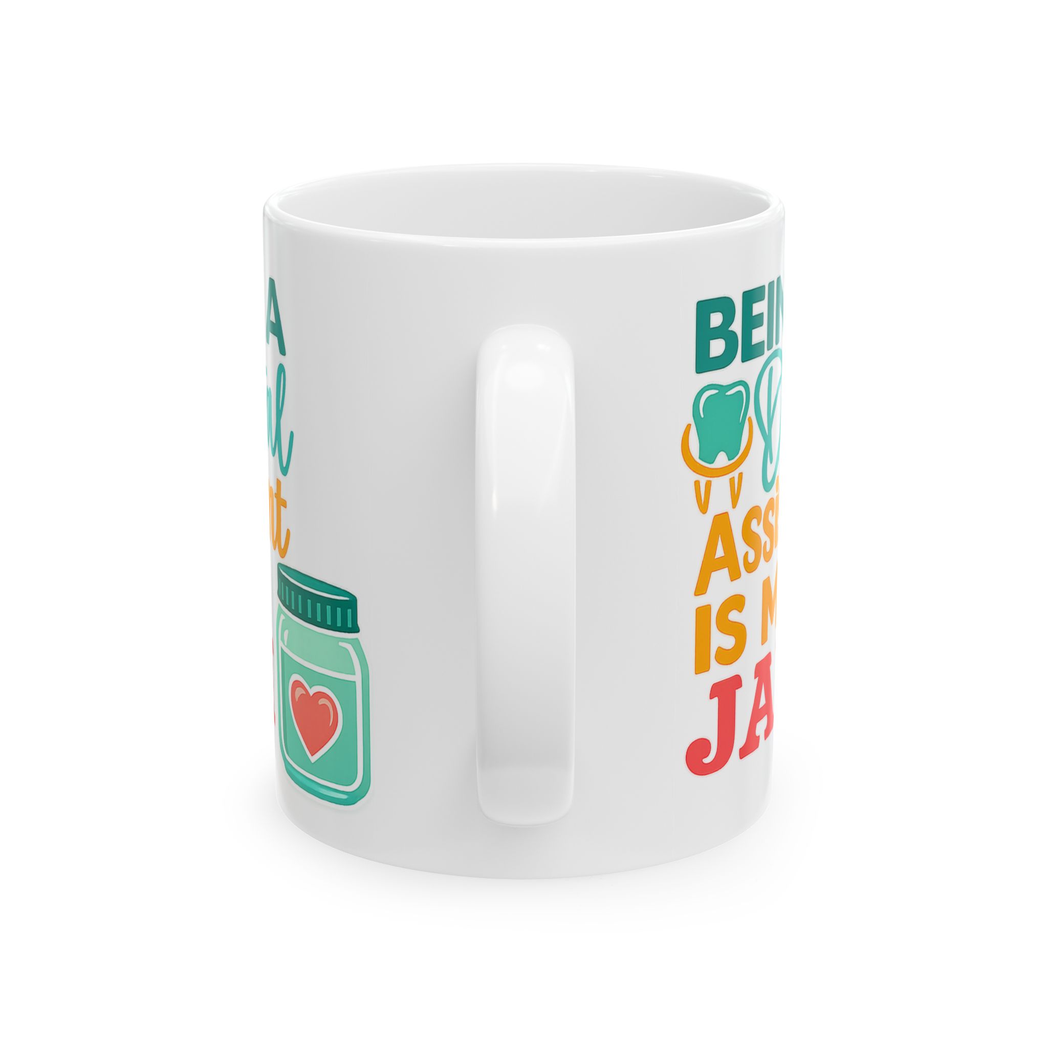 Dental Assistant Mug — “Being a Dental Assistant Is My Jam” Personalized Ceramic Coffee Cup - Image 4