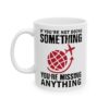 10764263187939337817_2048-1.jpeg You're Not Doing Something You're Missing Anything Pilot Mug – Aviation Gift Coffee Mug – 11oz/15oz Ceramic Mug
