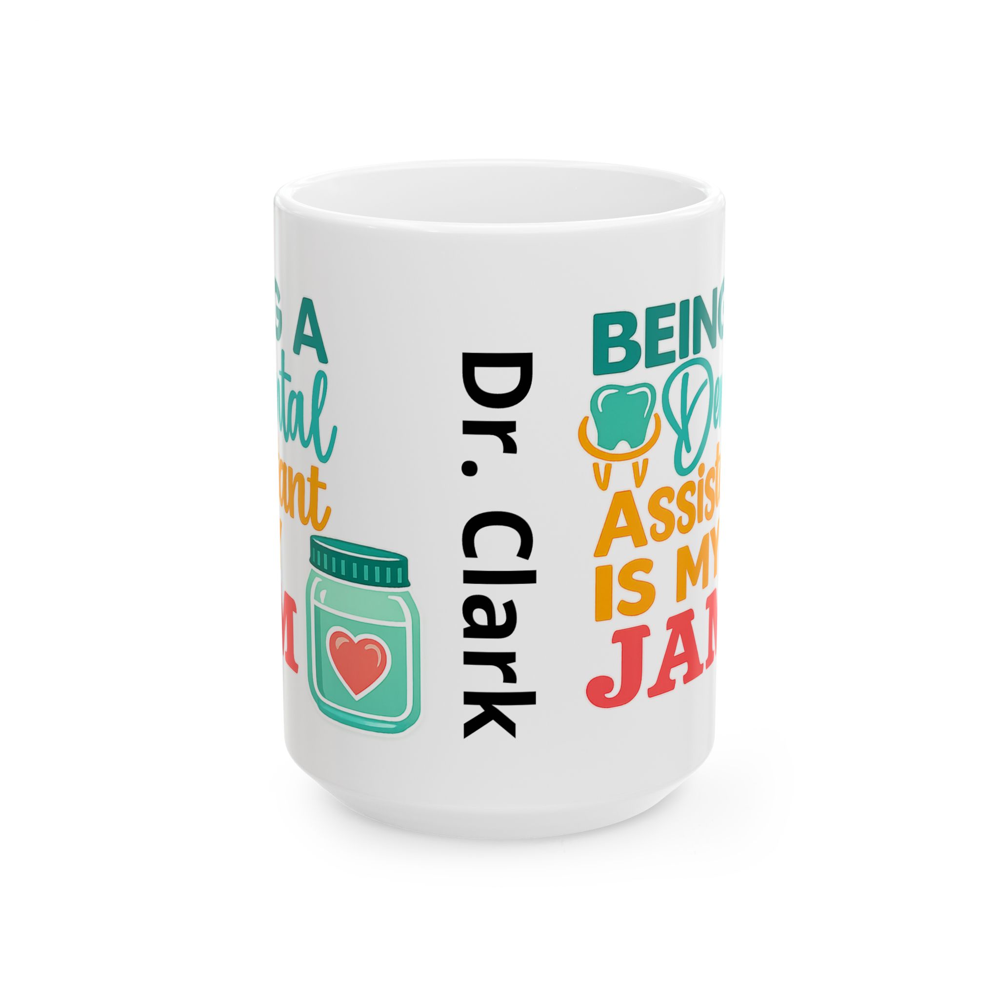 Dental Assistant Mug — “Being a Dental Assistant Is My Jam” Personalized Ceramic Coffee Cup - Image 7