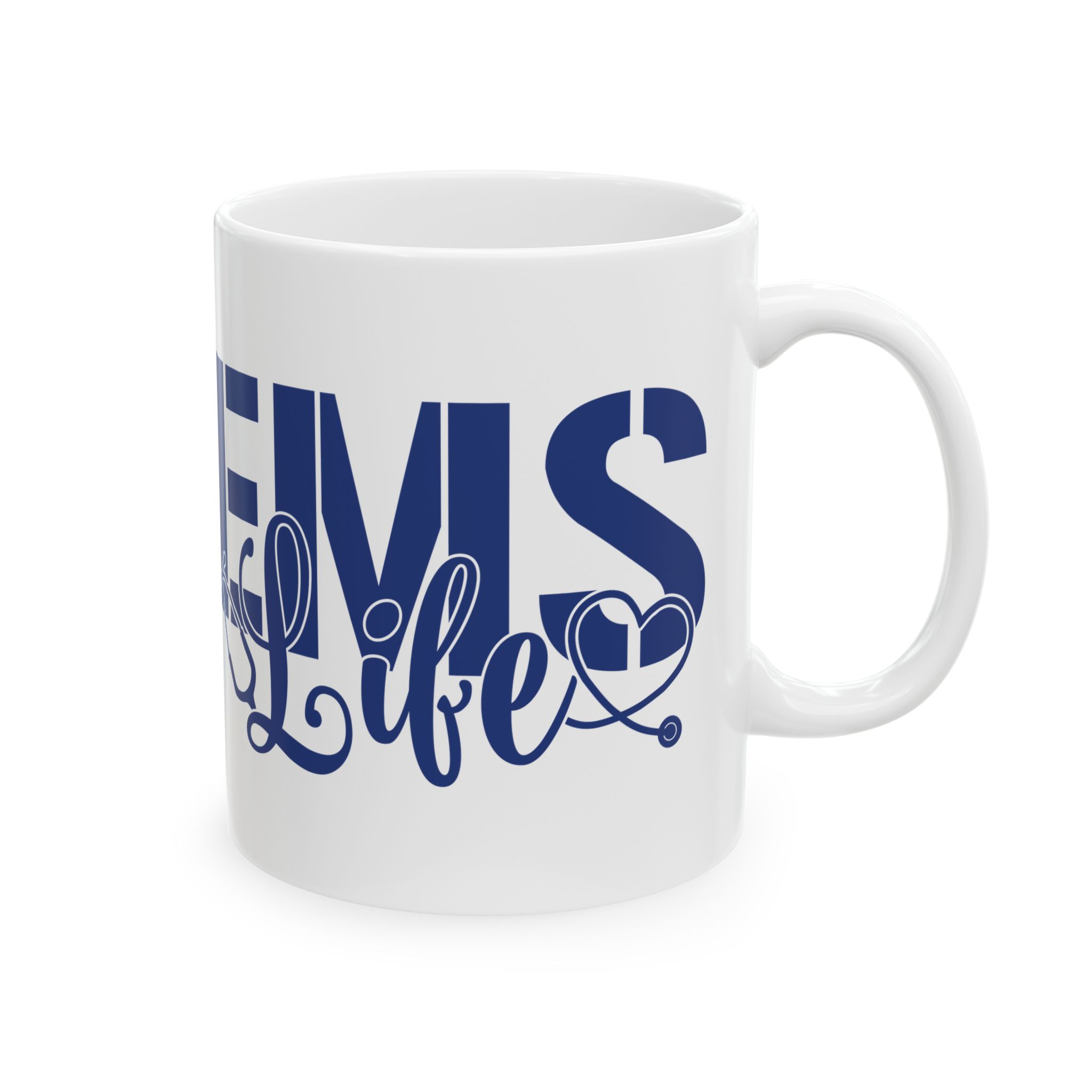 EMS Life – Medical Coffee Mug – 11oz/15oz Ceramic Mug