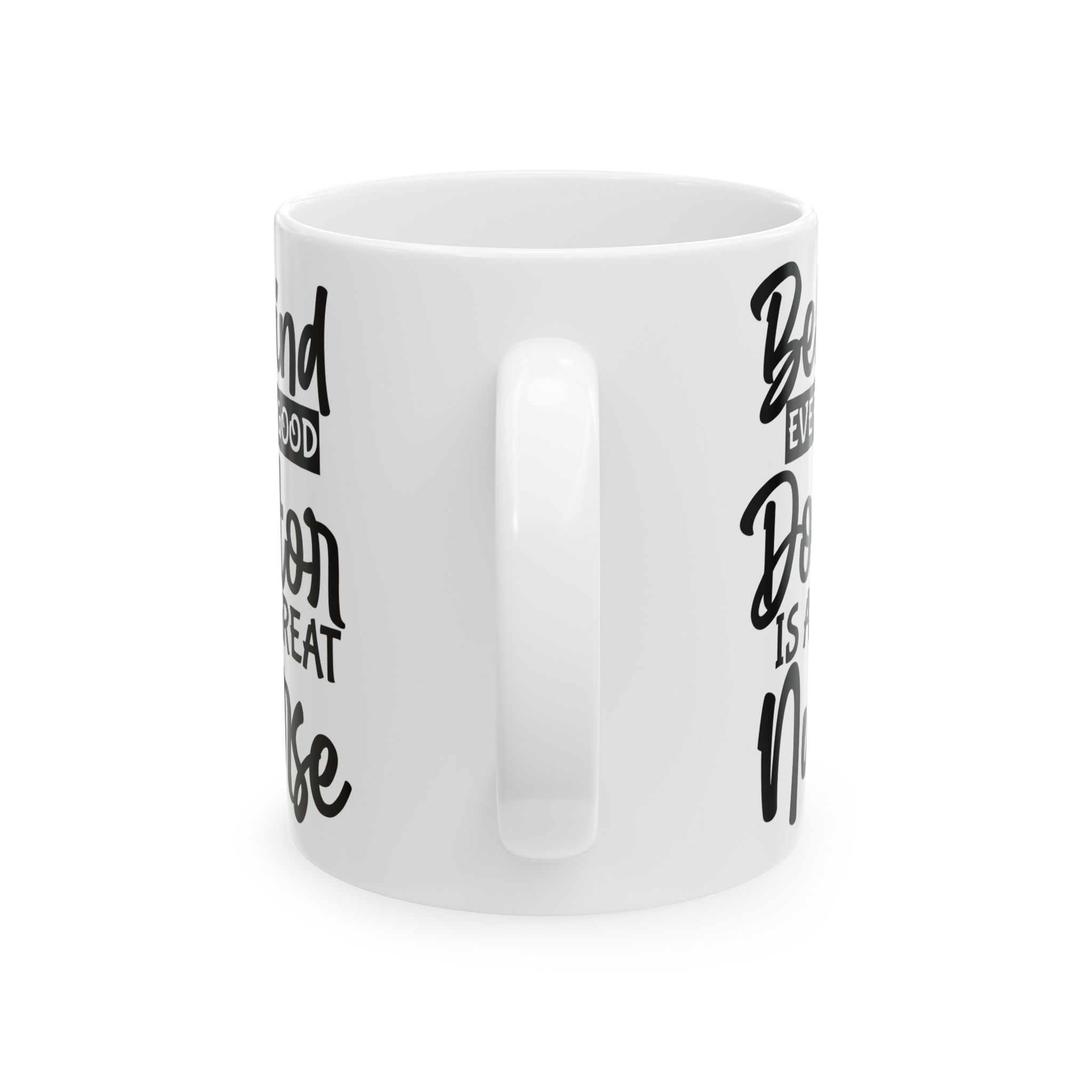 Behind Every Good Doctor Is A Great Nurse– Medical Coffee Mug – 11oz/15oz Ceramic Mug - Image 4
