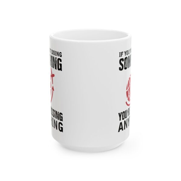 10946969132630478795_2048-1.jpeg You're Not Doing Something You're Missing Anything Pilot Mug – Aviation Gift Coffee Mug – 11oz/15oz Ceramic Mug