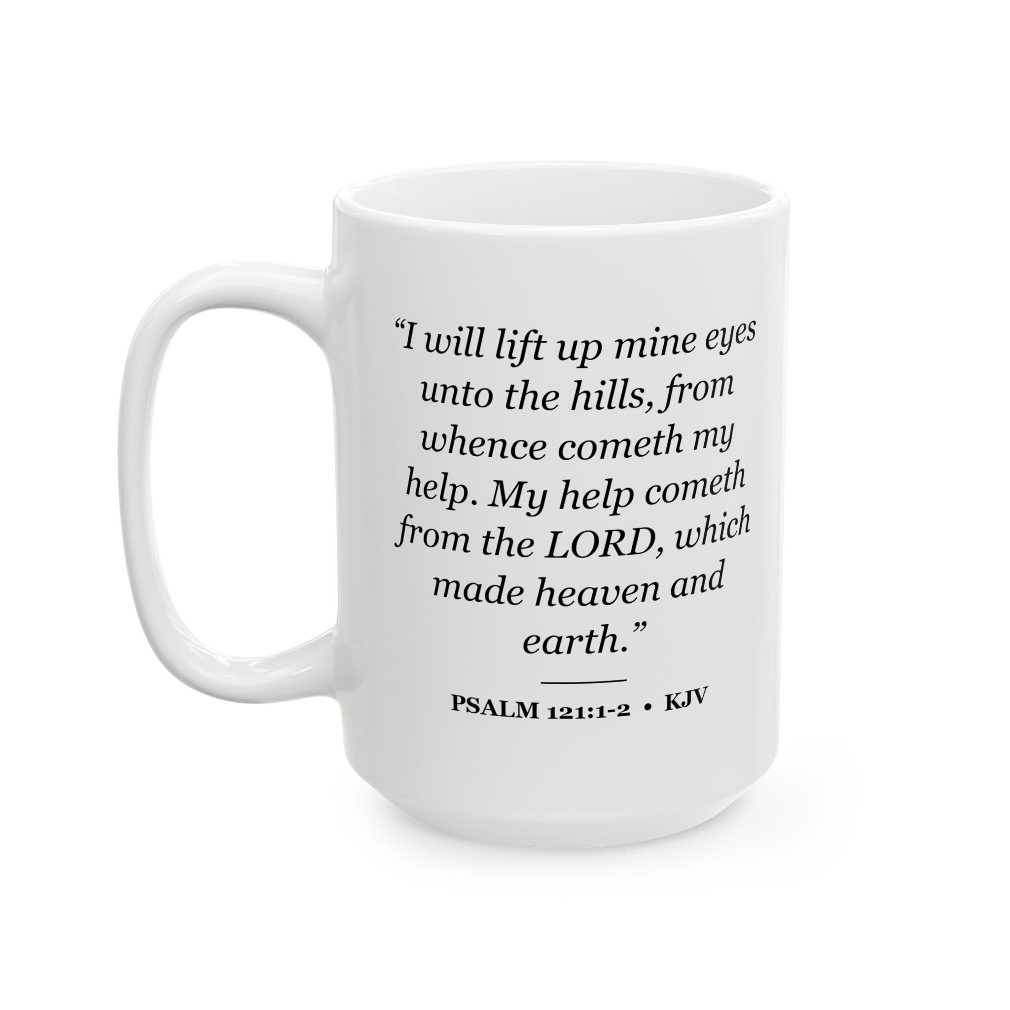 Psalm 121:1-2 Bible Verse Mug – KJV Scripture Coffee Mug – 11oz/15oz Ceramic Mug - Image 7