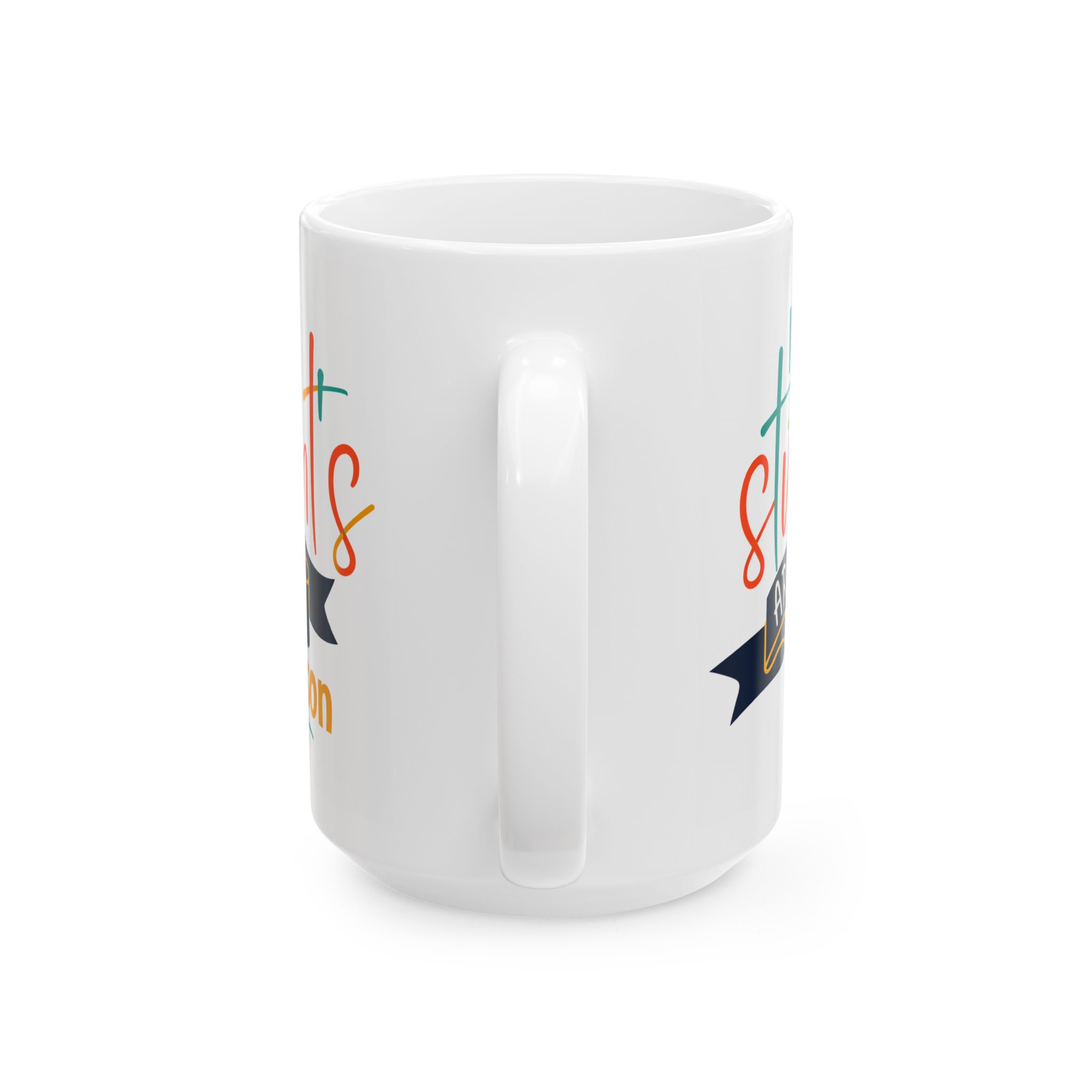 Teacher Appreciation Mug "My Students Are the Reason" - Teacher Ceramic Mug (11oz/15oz) - Image 9