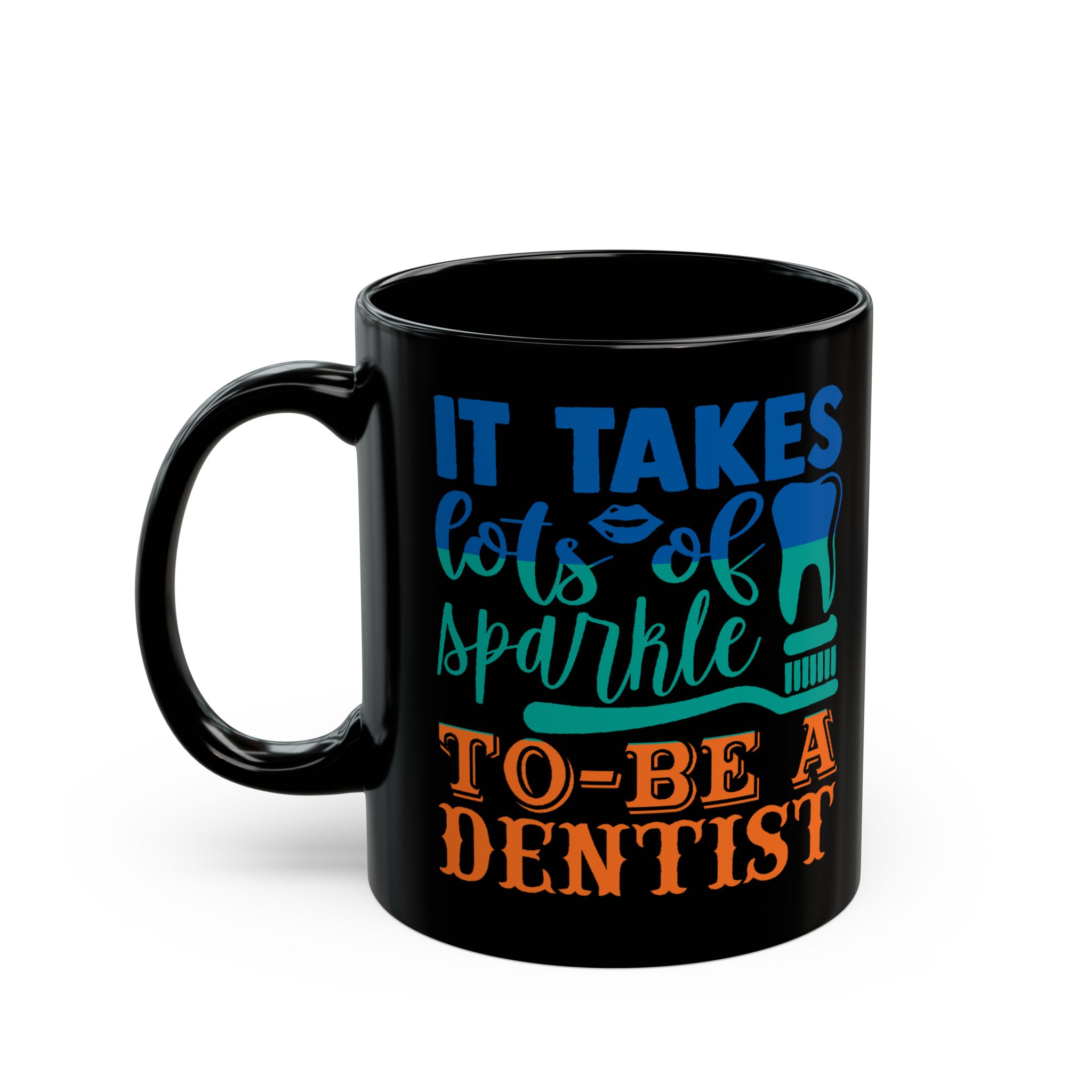 Dentist Mug - "It Takes Lots of Sparkle to Be a Dentist" Personalized Black Coffee Cup - Image 3
