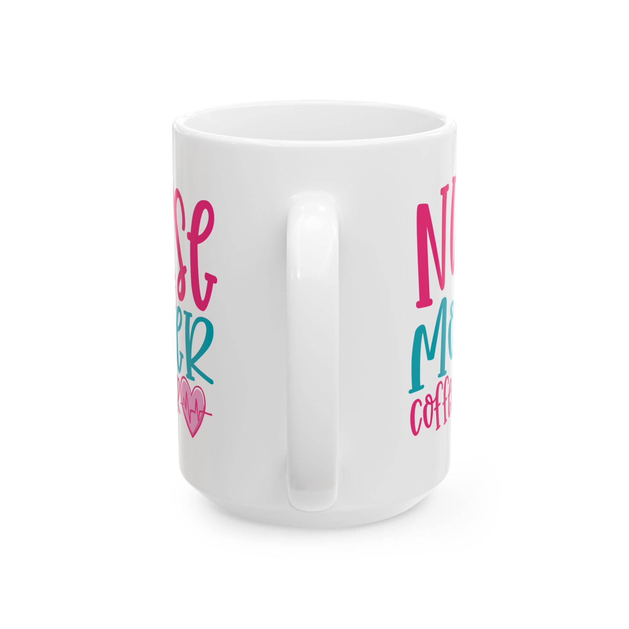 Nurse Mother Coffee Lover – Medical Coffee Mug – 11oz/15oz Ceramic Mug - Image 9