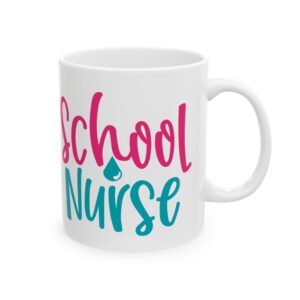 School Nurse – Medical Coffee Mug – 11oz/15oz Ceramic Mug