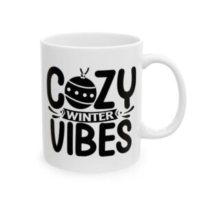 Cozy Winter Vibes Winter Mug – Cozy Winter Coffee Mug – 11oz/15oz Ceramic Mug
