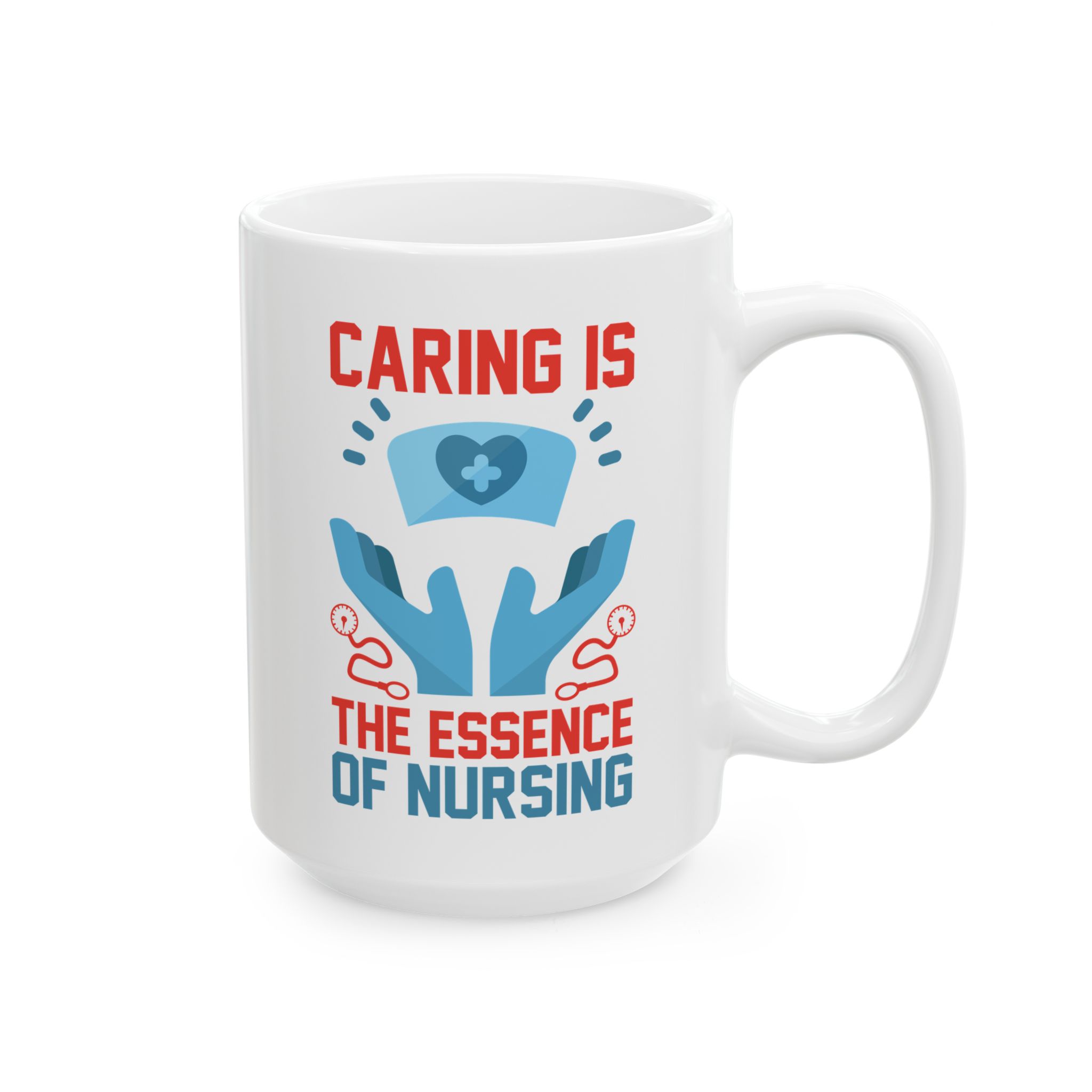 Caring Is The Essence Of Nursing – Medical Coffee Mug – 11oz/15oz Ceramic Mug - Image 6