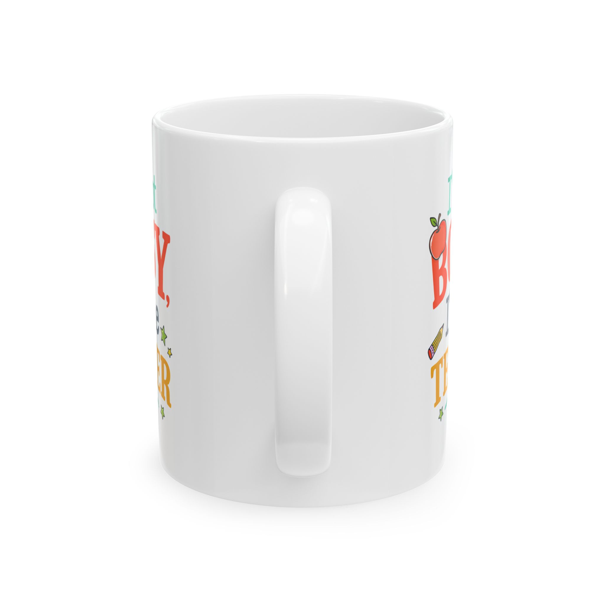 Teacher Appreciation Mug - "I'm Not Bossy, I'm the Teacher" Ceramic Coffee Cup (11oz & 15oz) - Image 4