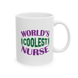 World's Coolest Nurse – Medical Coffee Mug – 11oz/15oz Ceramic Mug
