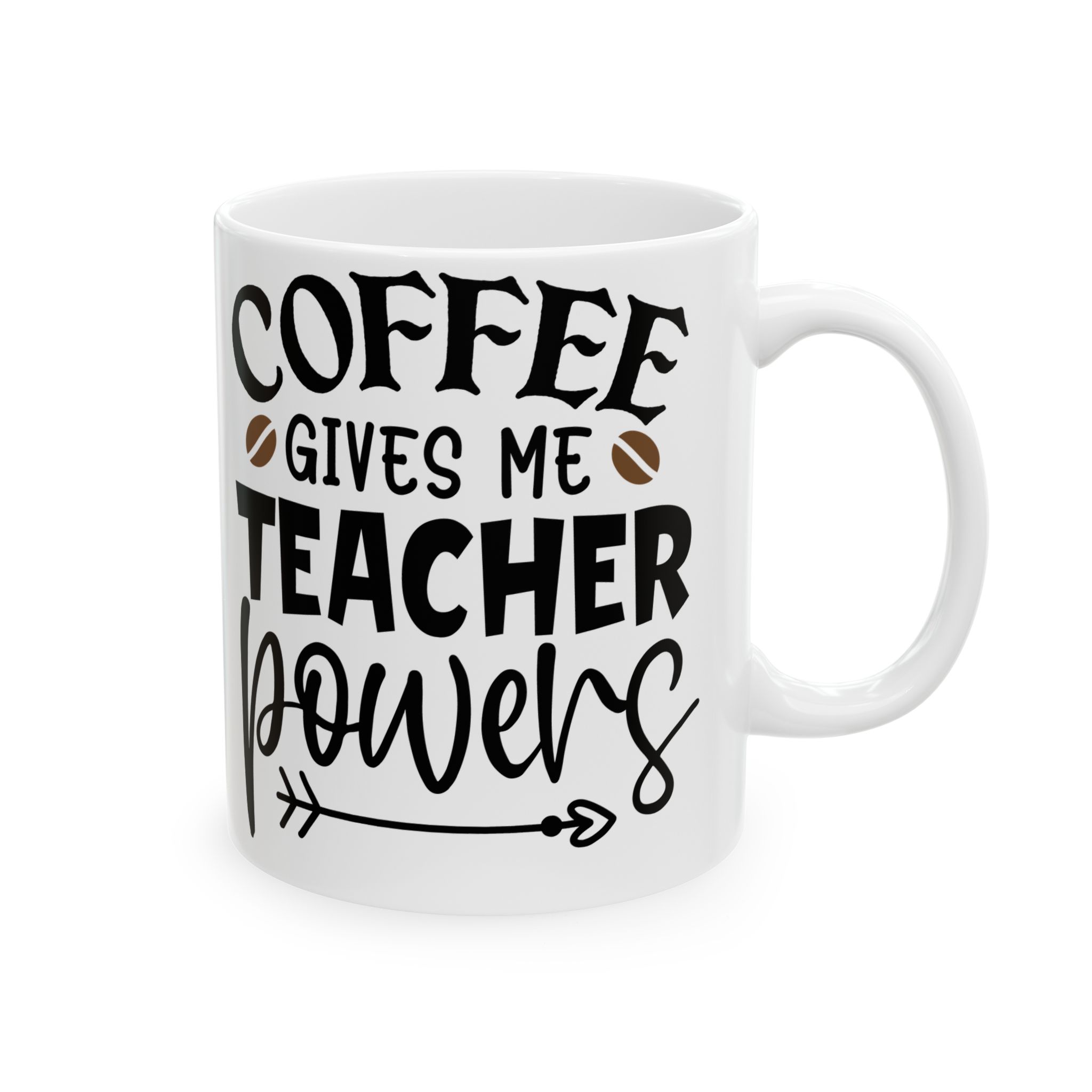 Teacher Appreciation Mug "Coffee Gives Me Teacher Powers" — Funny Teacher Coffee Ceramic Mug (11oz & 15oz)