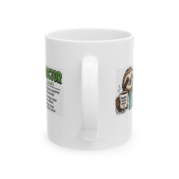 1157977666394929403_2048.jpeg Funny Sloth Doctor Noun Mug – Career Gift Coffee Mug – 11oz/15oz Ceramic Mug