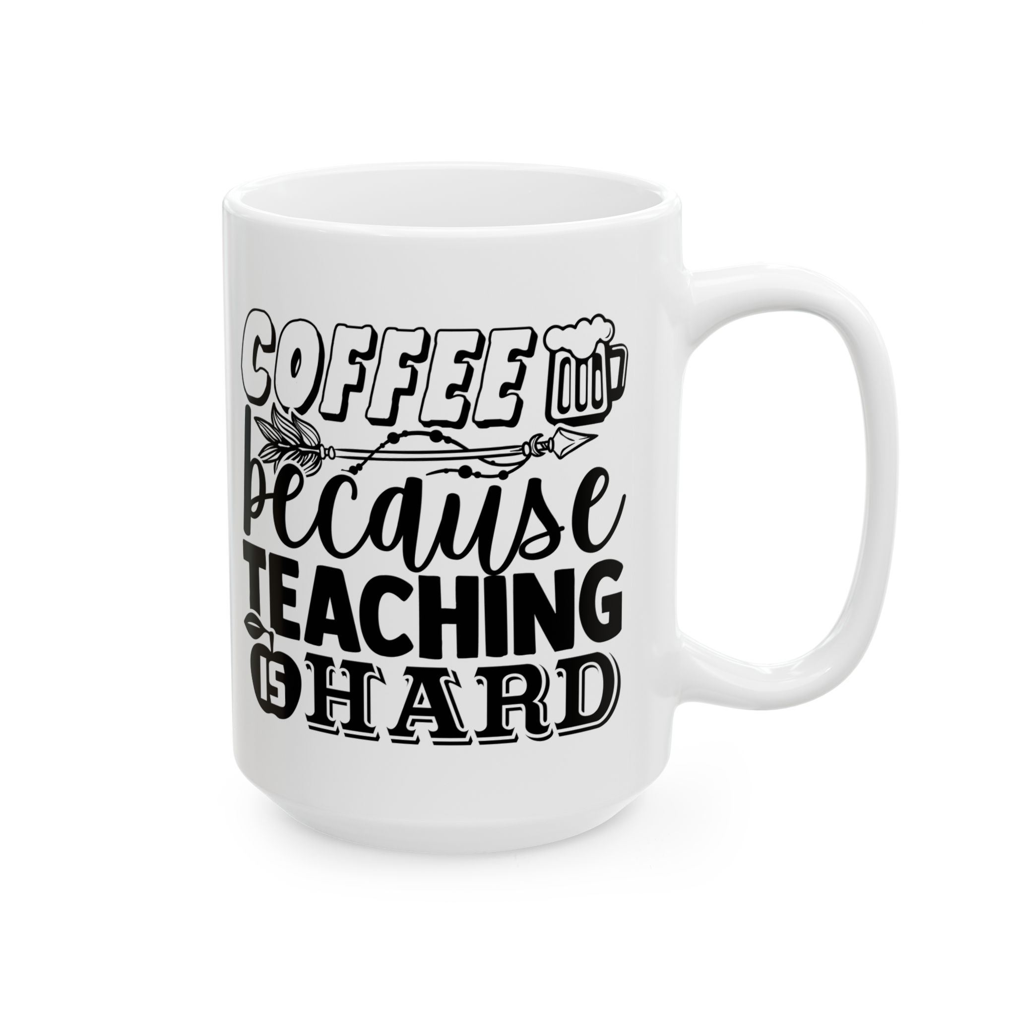 Funny Teacher Coffee Mug – Gift for Teacher – (11oz/15oz) Ceramic Mug - Image 6