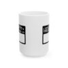 11711185987431669919_2048.jpeg Hello My Name Is Mug – Funny Gift Coffee Mug – 11oz/15oz Ceramic Mug