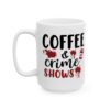 11732162878945929131_2048-1.jpeg Coffee & Crime Shows Mug — True Crime Lover 11oz/15oz Coffee Cup