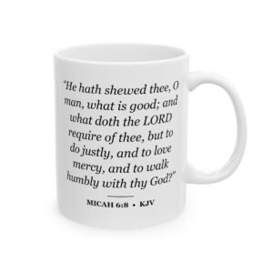 Micah 6:8 Bible Verse Mug – KJV Scripture Coffee Mug – 11oz/15oz Ceramic Mug
