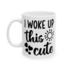11783742741864944992_2048.jpeg I Woke Up This Cute Baby Mug – New Parent Gift Coffee Mug – 11oz/15oz Ceramic Mug