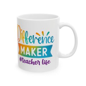 Teacher Appreciation Mug "Difference Maker #teacherlife — Colorful Inspirational Ceramic Coffee Cup (11oz/15oz)