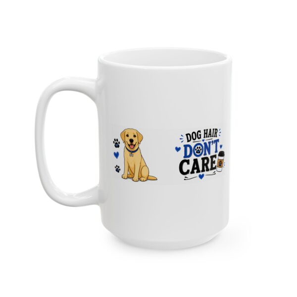11857330115867452785_2048.jpeg Dog Hair Don't Care Coffee Dog Lover Mug – Dog Mom Dog Dad Coffee Mug – 11oz/15oz Ceramic Mug