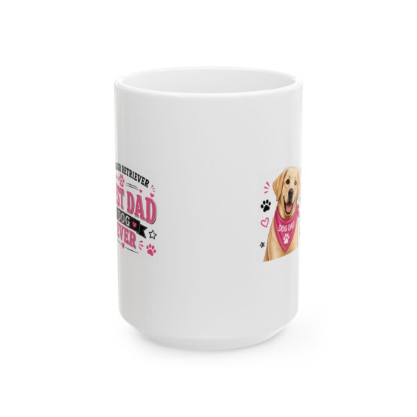 11910139760109631046_2048.jpeg Labrador Best Dog Dad Ever Dog Lover Mug – Dog Mom Dog Dad Coffee Mug – 11oz/15oz Ceramic Mug