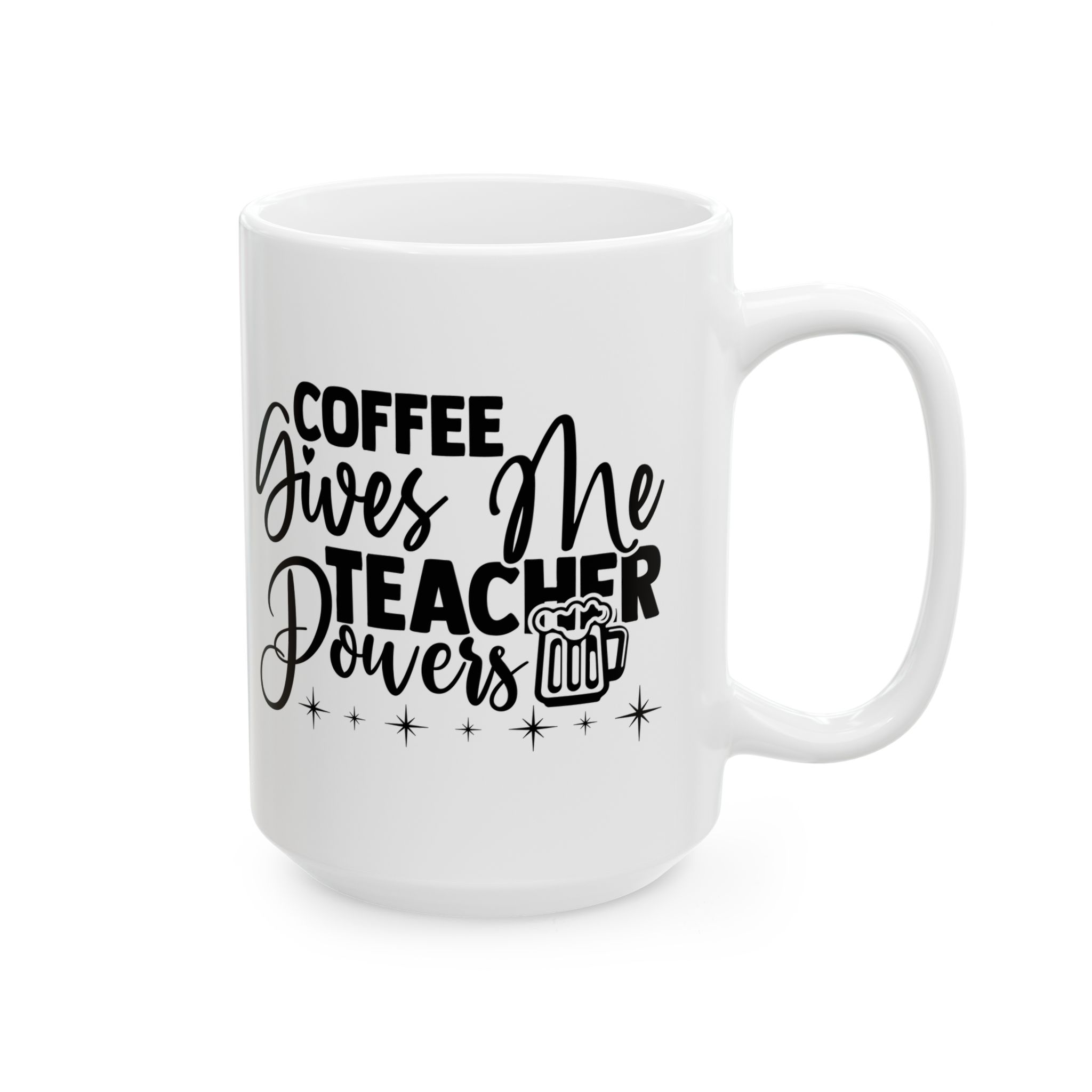 Funny Teacher Coffee Mug – Gift for Teacher – (11oz/15oz) Ceramic Mug - Image 6