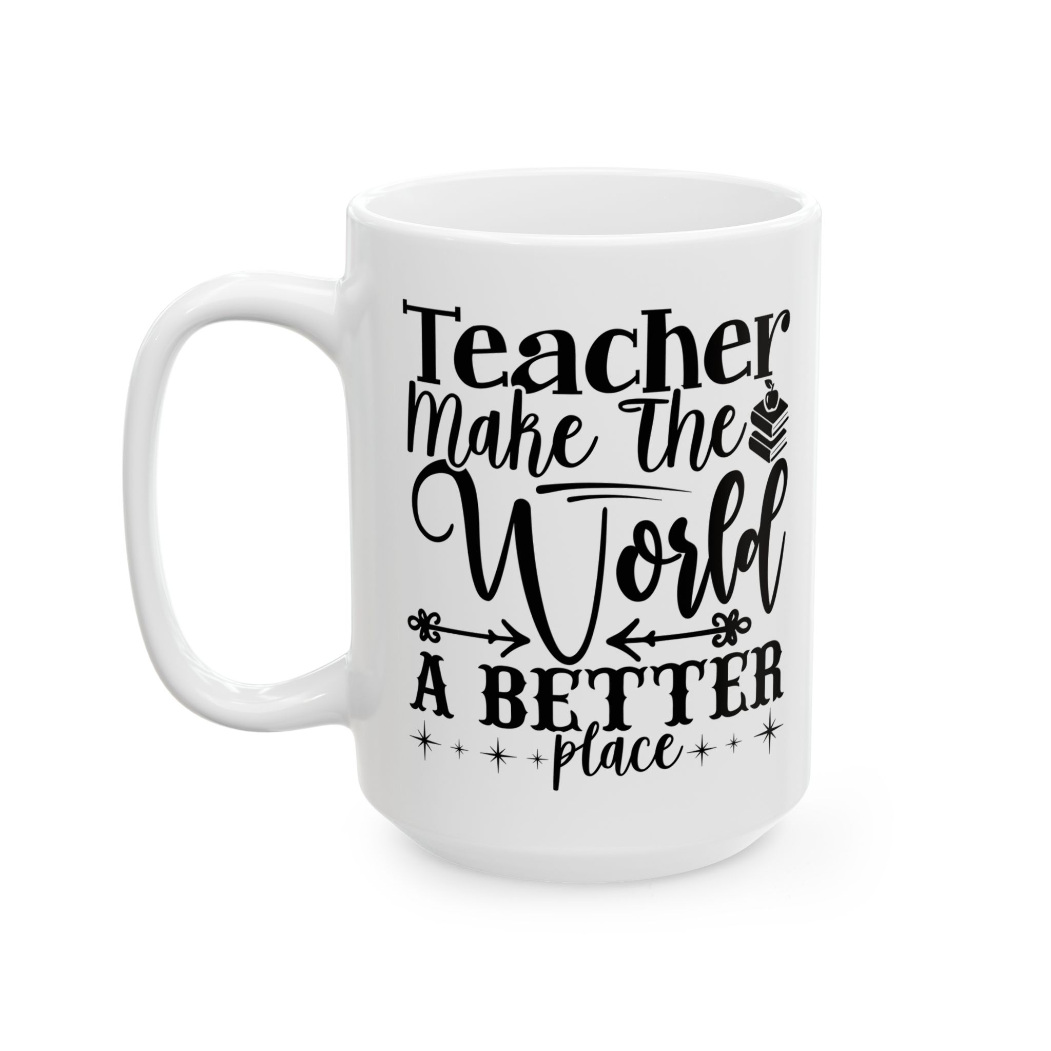 Funny Teacher Coffee Mug – Gift for Teacher – (11oz/15oz) Ceramic Mug - Image 8