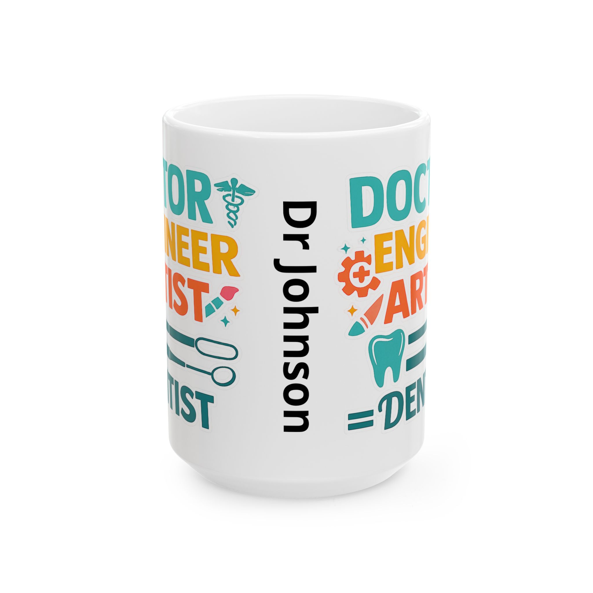 Dentist Personalized Ceramic Mug — 'Doctor Engineer Artist = Dentist' Custom Name Coffee Cup (11oz/15oz) - Image 7