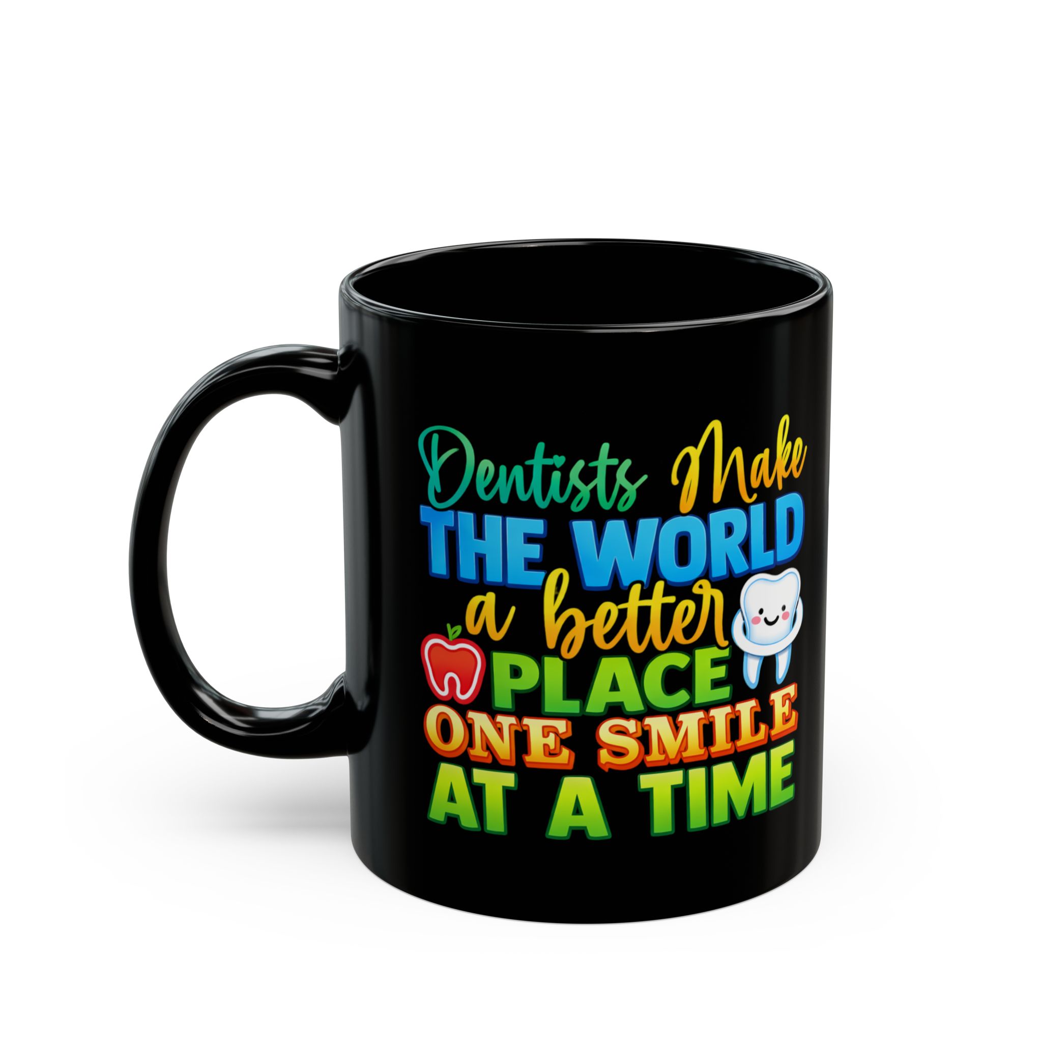 Dentist Mug - "Dentists Make the World a Better Place One Smile at a Time" - Personalized Black Coffee Cup - Image 3