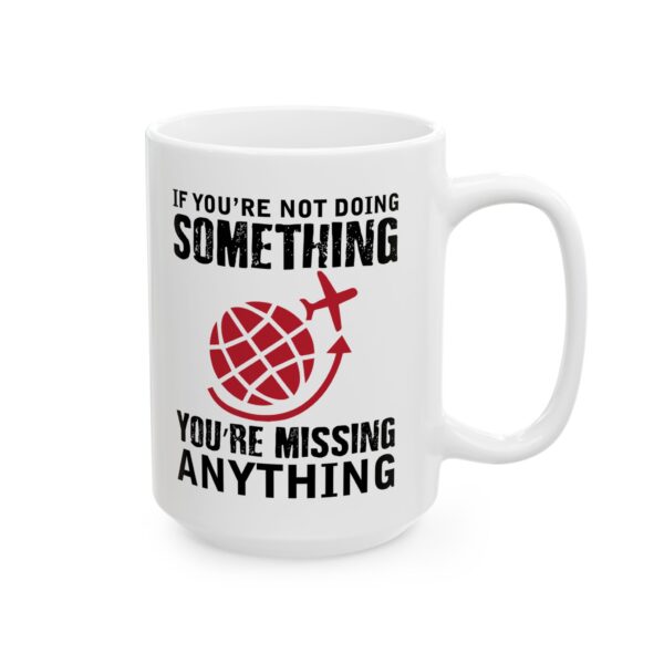 1201340575329654940_2048-1.jpeg You're Not Doing Something You're Missing Anything Pilot Mug – Aviation Gift Coffee Mug – 11oz/15oz Ceramic Mug